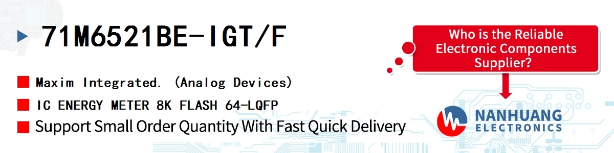 71M6521BE-IGT/F Maxim IC ENERGY METER 8K FLASH 64-LQFP