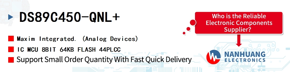 DS89C450-QNL+ Maxim IC MCU 8BIT 64KB FLASH 44PLCC
