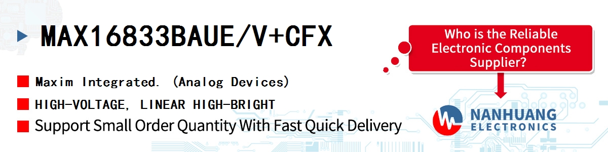 MAX16833BAUE/V+CFX Maxim HIGH-VOLTAGE, LINEAR HIGH-BRIGHT