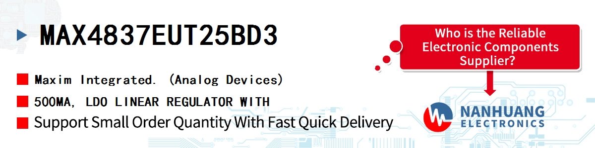 MAX4837EUT25BD3 Maxim 500MA, LDO LINEAR REGULATOR WITH