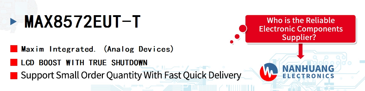 MAX8572EUT-T Maxim LCD BOOST WITH TRUE SHUTDOWN