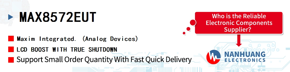 MAX8572EUT Maxim LCD BOOST WITH TRUE SHUTDOWN
